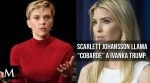 Scarlett Johansson llama «cobarde» a Ivanka Trump