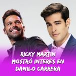 Danilo Carrera: Ricky Martin estaba interesado en él